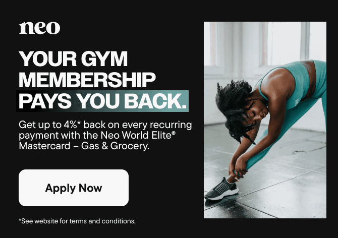 Neo World Elite Mastercard - Gas & Grocery: Up to 4% cashback on recurring subscriptions