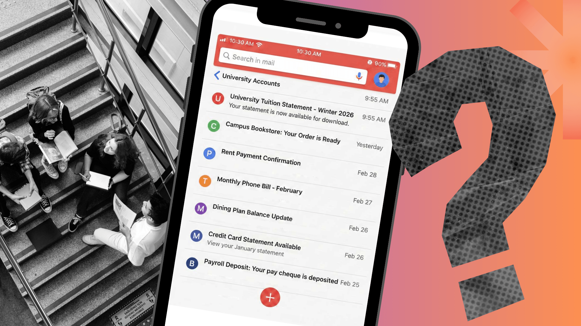 A group of post-secondary students studying on a stairwell, and a phone showing an email inbox of student bills emails, including tuition, food, rent and more.