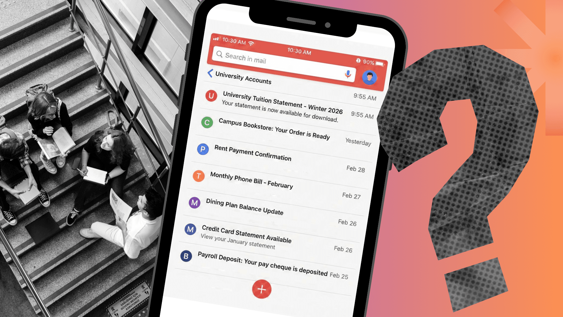A group of post-secondary students studying on a stairwell, and a phone showing an email inbox of student bills emails, including tuition, food, rent and more.