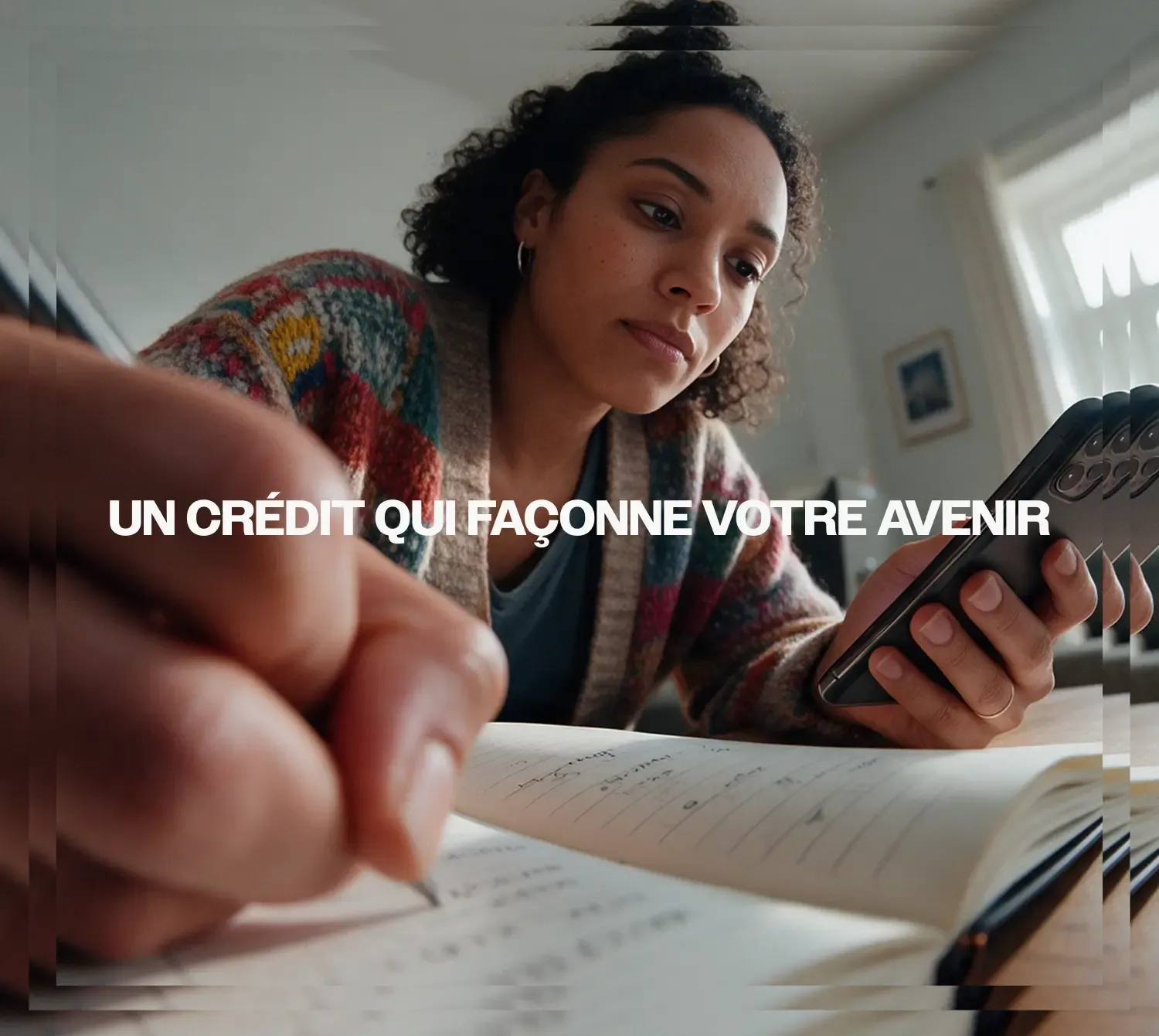 UN CRÉDIT QUI FAÇONNE VOTRE AVENIR