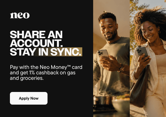 A Canadian couple using the Joint Neo Chequing account to stay in sync and get 1% cashback on gas and grocery purchases with the Neo Money card.