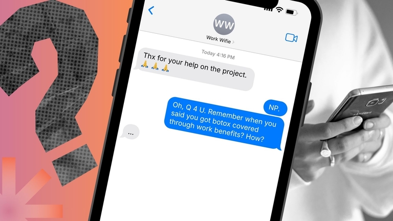 A question sent via text, asking a "work wife" how she got Botox covered under her Canadian work benefits.