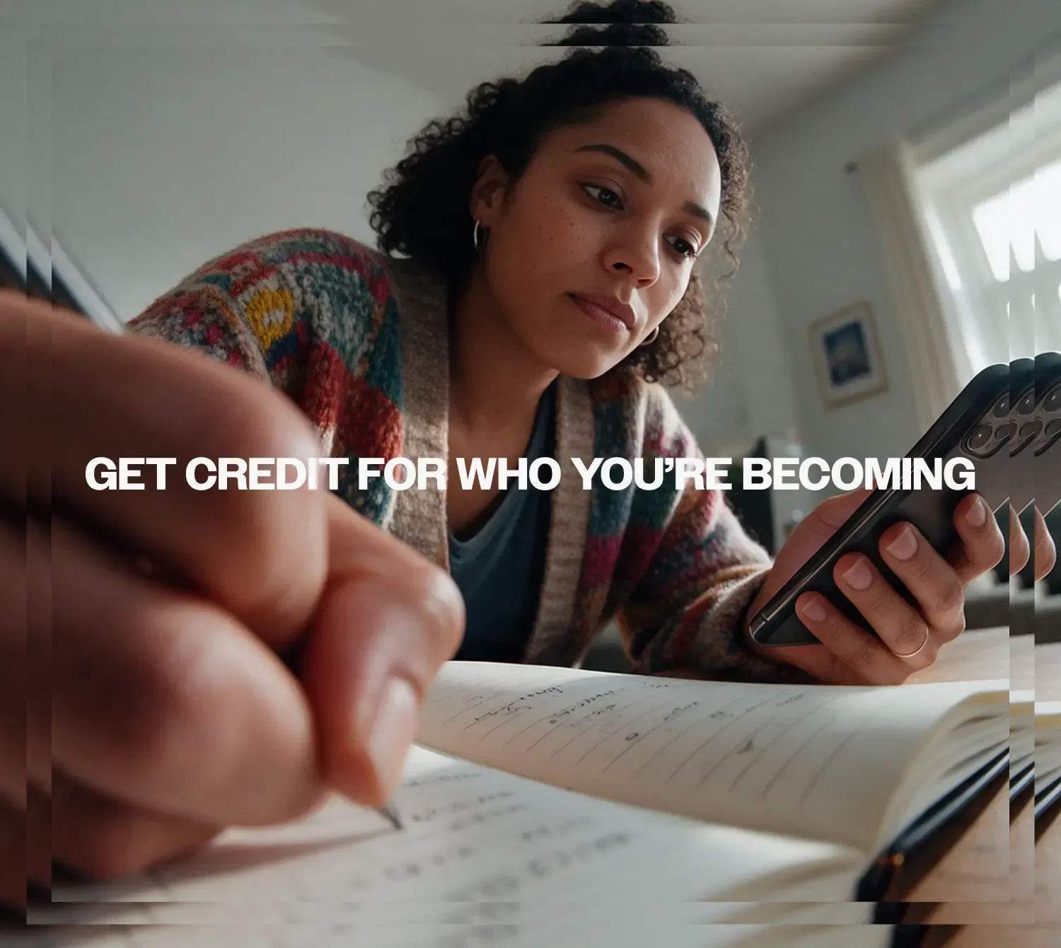 Get credit for who you're becoming